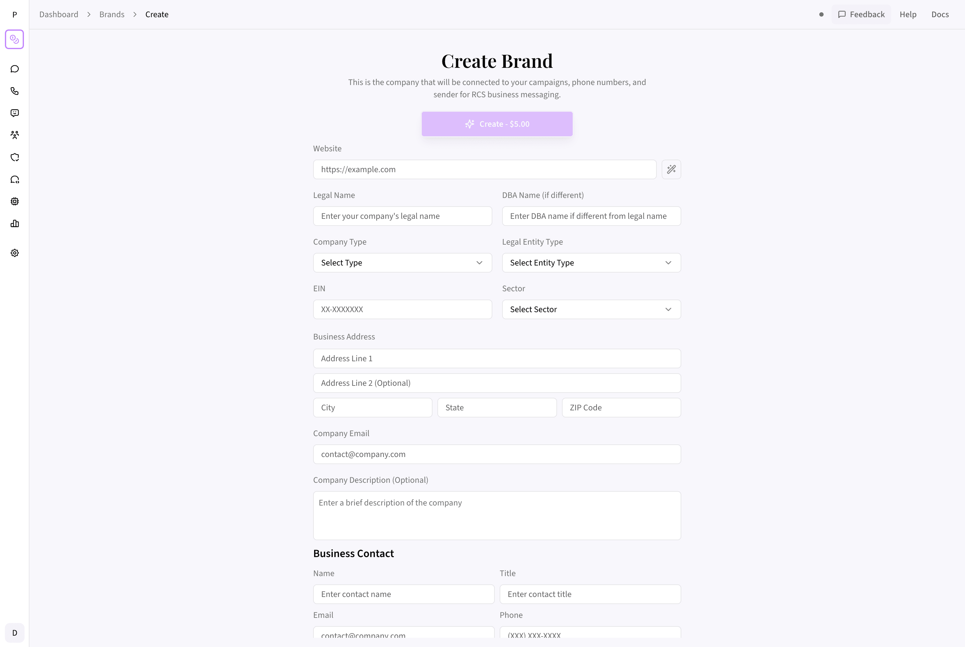 Register your business identity once — all campaigns are linked to your brand.